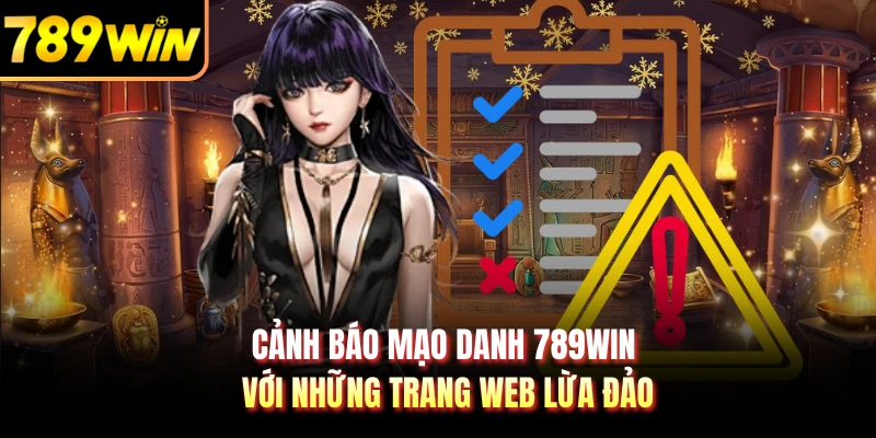 Cảnh báo mạo danh 789WIN với những trang web lừa đảo