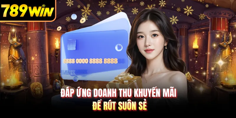 Đáp ứng doanh thu khuyến mãi để rút suôn sẻ