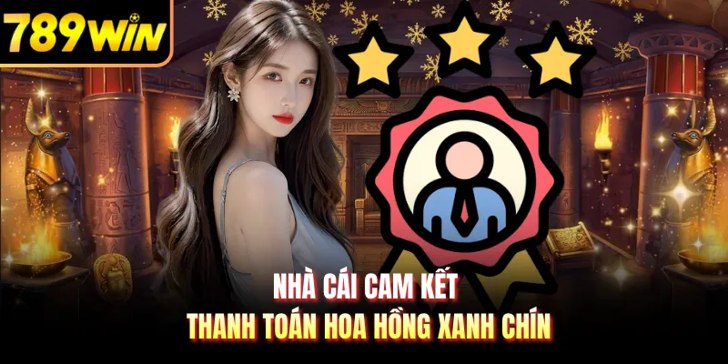 Nhà cái cam kết thanh toán hoa hồng xanh chín